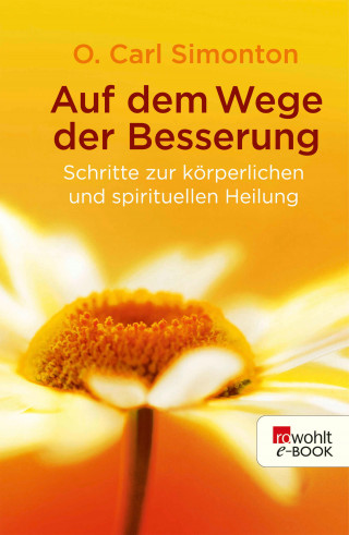 O. Carl Simonton, Reid M. Henson, Brenda Hampton: Auf dem Wege der Besserung