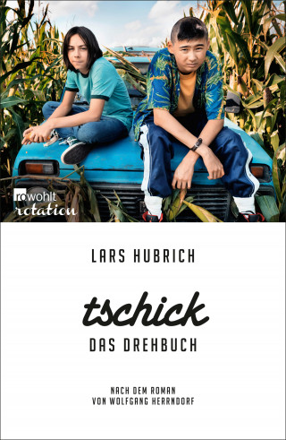 Lars Hubrich: Tschick. Das Drehbuch