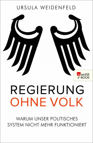 Ursula Weidenfeld: Regierung ohne Volk