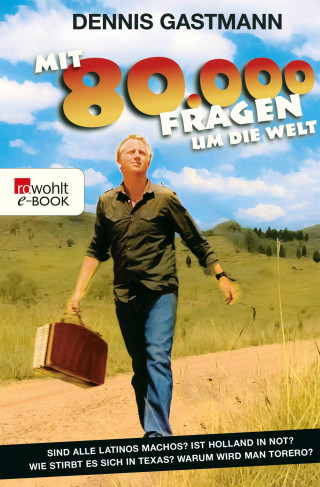Dennis Gastmann: Mit 80 000 Fragen um die Welt