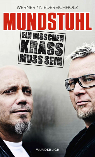Ande Werner, Lars Niedereichholz: Mundstuhl: Ein bisschen krass muss sein