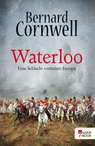 Bernard Cornwell: Waterloo