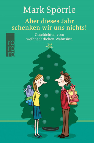 Mark Spörrle: Aber dieses Jahr schenken wir uns nichts!