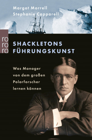 Margot Morrell, Stephanie Capparell: Shackletons Führungskunst