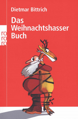 Dietmar Bittrich: Das Weihnachtshasser-Buch
