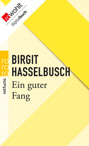 Birgit Hasselbusch: Ein guter Fang