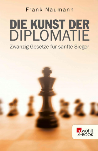 Frank Naumann: Die Kunst der Diplomatie