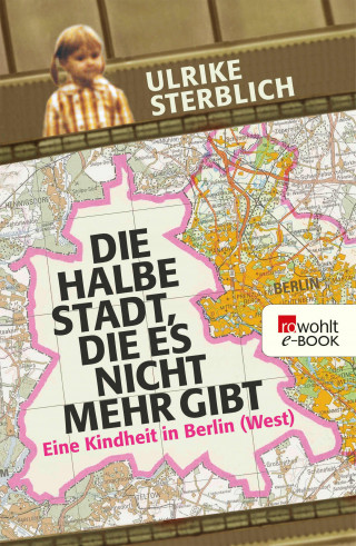 Ulrike Sterblich: Die halbe Stadt, die es nicht mehr gibt
