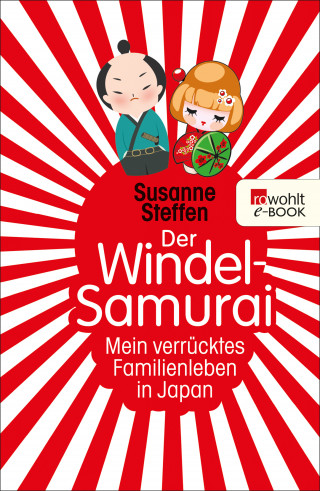 Susanne Steffen: Der Windel-Samurai