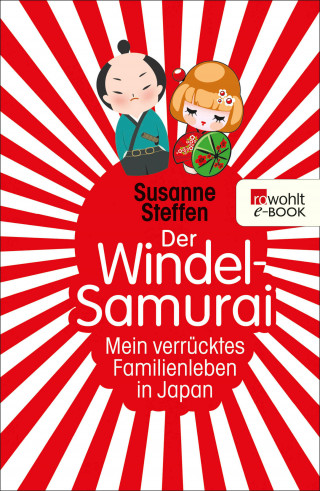 Susanne Steffen: Der Windel-Samurai