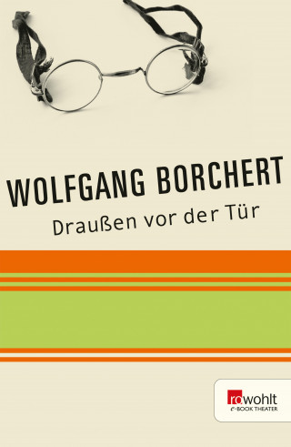 Wolfgang Borchert: Draußen vor der Tür