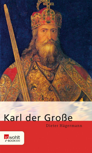 Dieter Hägermann: Karl der Große