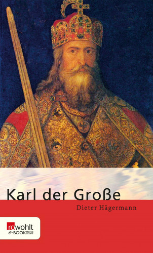 Dieter Hägermann: Karl der Große