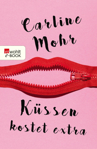 Carline Mohr: Küssen kostet extra