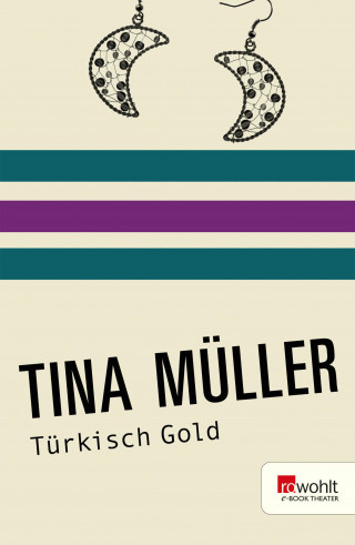 Tina Müller: Türkisch Gold