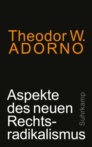 Theodor W. Adorno: Aspekte des neuen Rechtsradikalismus