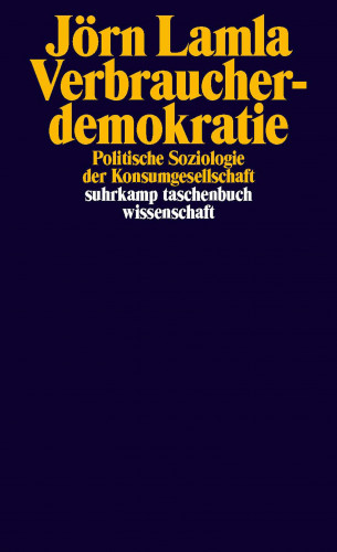 Jörn Lamla: Verbraucherdemokratie