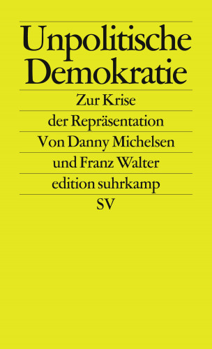 Danny Michelsen, Franz Walter: Unpolitische Demokratie