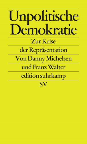 Danny Michelsen, Franz Walter: Unpolitische Demokratie