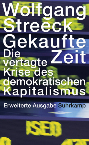 Wolfgang Streeck: Gekaufte Zeit