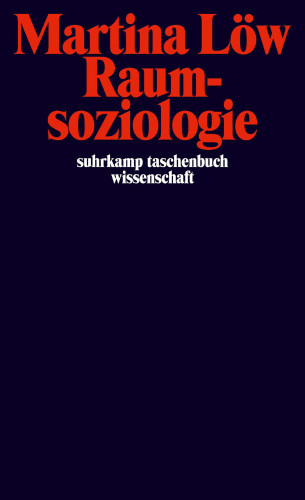 Martina Löw: Raumsoziologie