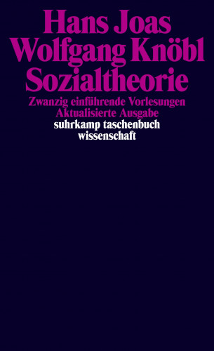 Hans Joas, Wolfgang Knöbl: Sozialtheorie