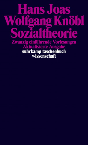 Hans Joas, Wolfgang Knöbl: Sozialtheorie
