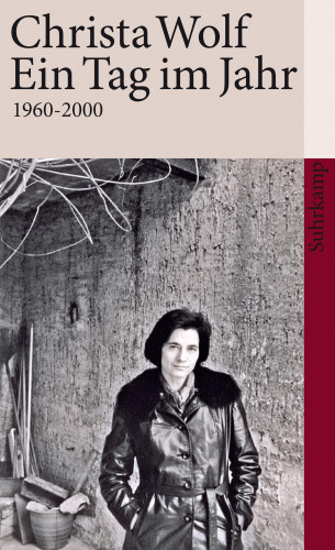 Christa Wolf: Ein Tag im Jahr