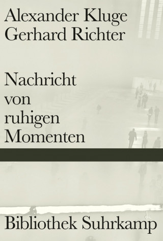 Alexander Kluge, Gerhard Richter: Nachricht von ruhigen Momenten
