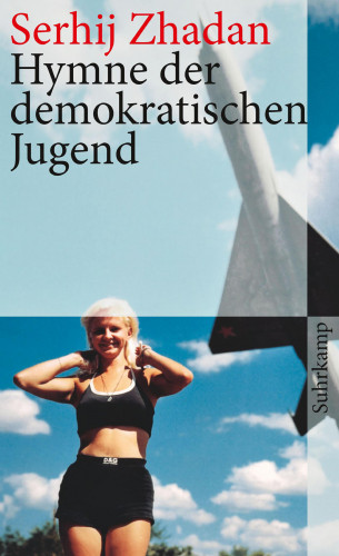 Serhij Zhadan: Hymne der demokratischen Jugend