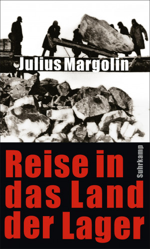 Julius Margolin: Reise in das Land der Lager