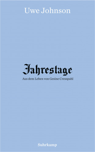 Uwe Johnson: Jahrestage 1–4