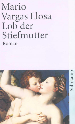 Mario Vargas Llosa: Lob der Stiefmutter