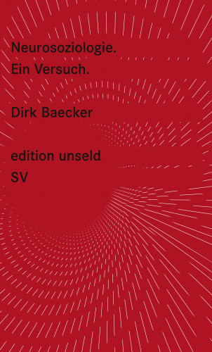 Dirk Baecker: Neurosoziologie