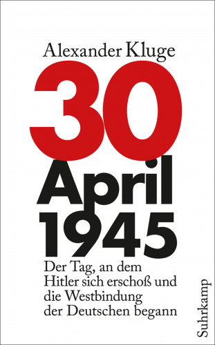 Alexander Kluge: 30. April 1945