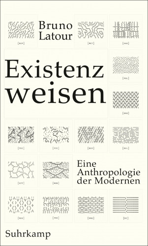 Bruno Latour: Existenzweisen