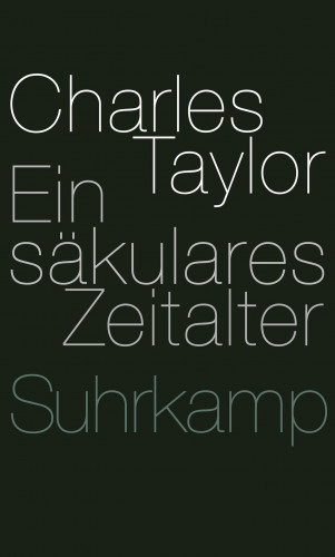 Charles Taylor: Ein säkulares Zeitalter