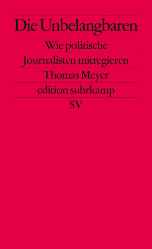 Thomas Meyer: Die Unbelangbaren