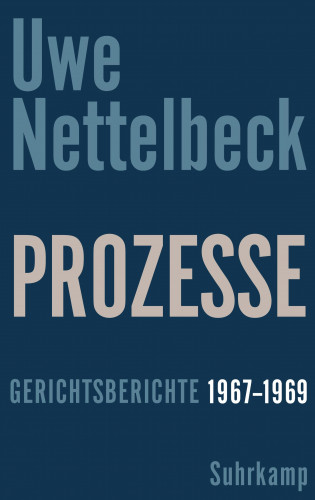 Uwe Nettelbeck: Prozesse