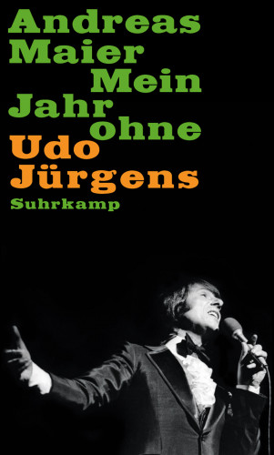 Andreas Maier: Mein Jahr ohne Udo Jürgens