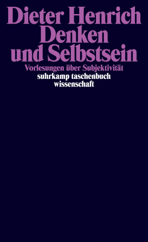 Dieter Henrich: Denken und Selbstsein