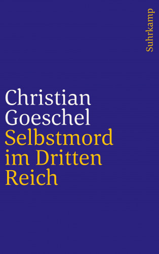Christian Goeschel: Selbstmord im Dritten Reich