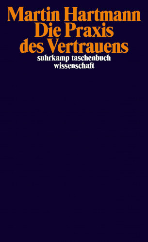 Martin Hartmann: Die Praxis des Vertrauens