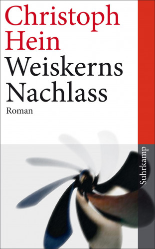Christoph Hein: Weiskerns Nachlass