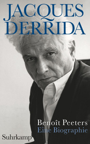 Benoît Peeters: Jacques Derrida