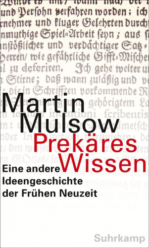 Martin Mulsow: Prekäres Wissen