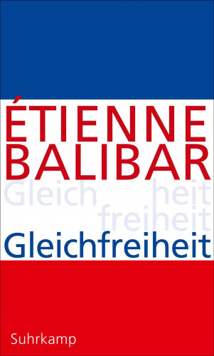 Étienne Balibar: Gleichfreiheit