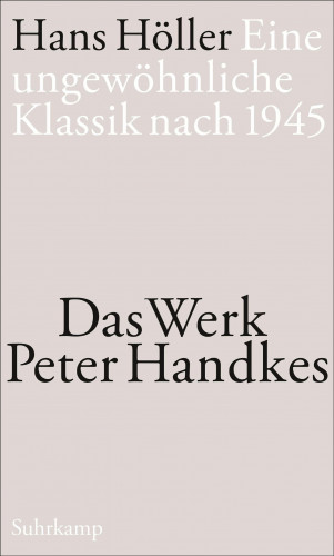 Hans Höller: Eine ungewöhnliche Klassik nach 1945