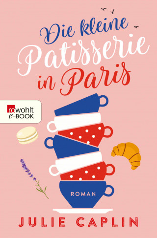 Julie Caplin: Die kleine Patisserie in Paris