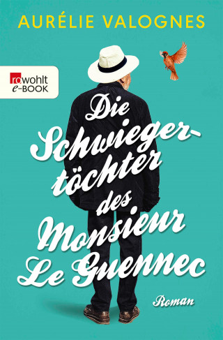 Aurélie Valognes: Die Schwiegertöchter des Monsieur Le Guennec